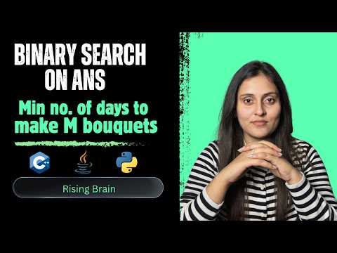Minimum Number of Days to Make m Bouquets | Binary Search on Answer | (Java, C++, Python)