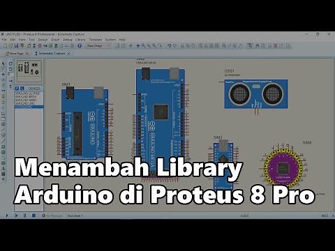 How to Add Arduino Libraries to Proteus 8 Professional Free Download