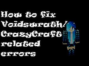 How to Fix Voidswrath/CrazyCraft related errors