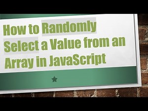 How to Randomly Select a Value from an Array in JavaScript