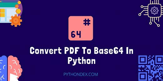 Convert PDF To Base64 In Python - Pythondex