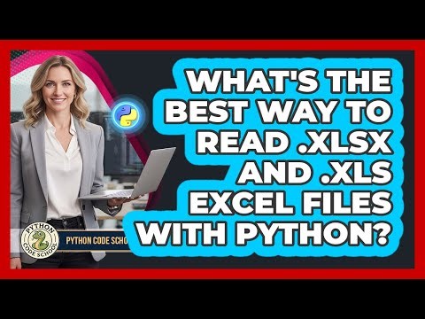 What's The Best Way To Read .xlsx And .xls Excel Files With Python? - Python Code School