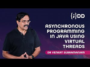 JDD 2024: Asynchronous Programming in Java using Virtual Threads - Dr Venkat Subramaniam