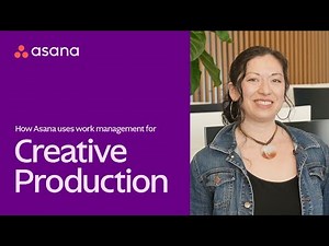 How Asana use work management for smoother creative production