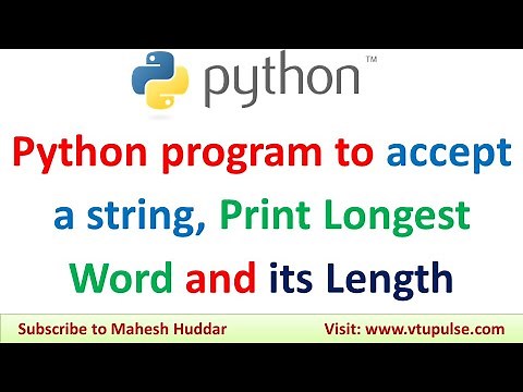 Python program to accept a string from user Find and Print Longest Word and Length by Mahesh Huddar
