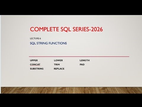 Lecture 6 ||SQL STRING FUNCTIONS -Implementation ||