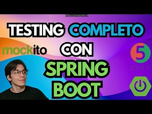 COMPLETE TESTING with SPRING BOOT and JAVA: UNIT, INTEGRATION and SIMPLIFIED THEORY