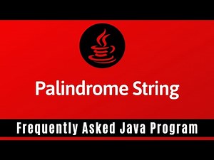 Frequently Asked Java Program 05: Palindrome String | How to Check Given String is Palindrome or Not