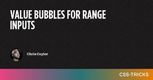 Value Bubbles for Range Inputs | CSS-Tricks