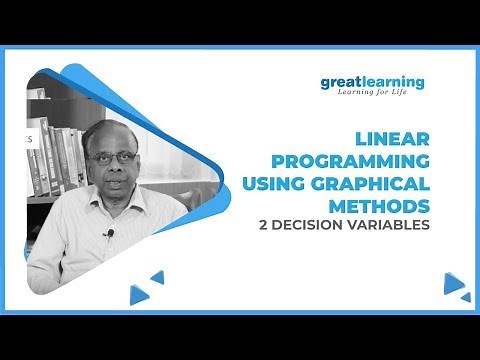 Linear Programming Using Graphical Methods | 2 Decision Variables | Tutorial | Great Learning