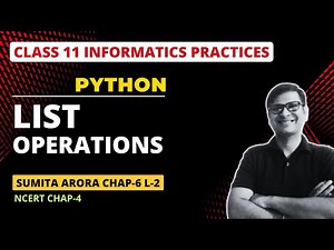 List Operations | Class 11 Informatics Practices | Chapter 6 List Manipulation | Class 11 IP Python
