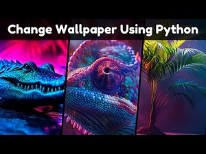 Python Change Your Desktop Wallpaper Dynamically Full Tutorial