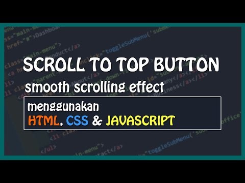 JAVASCRIPT SCROLL TO TOP Button Menggunakan HTML, CSS & Javascript