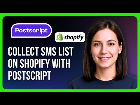 How to Collect SMS List on Shopify with Postscript