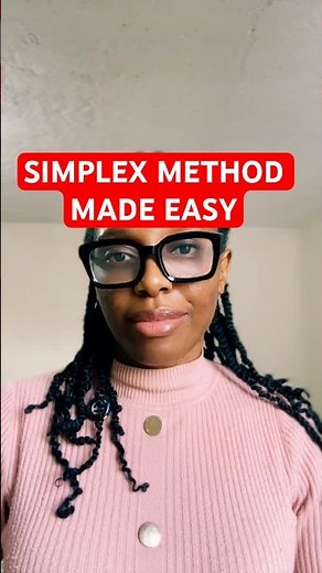 Simplex Method Explanation made Simple