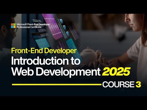 Microsoft Front-End Course 3: Introduction to Web Development Full Course | HTML CSS JavaScript