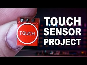 Touch Sensor Project | Electronics Project