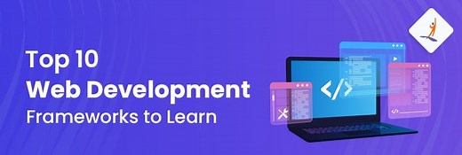 Top 10 Web Development Frameworks to Learn in 2026