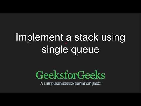 Implement a Stack using Single Queue | GeeksforGeeks