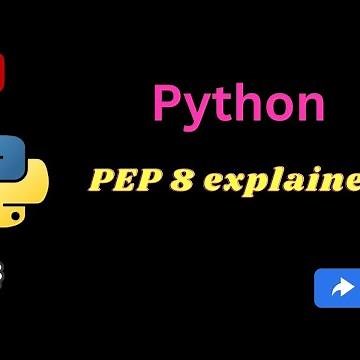 Understanding PEP 8: Best Practices for Python Coding | What is PEP 8(Python Enhancement Proposal 8)