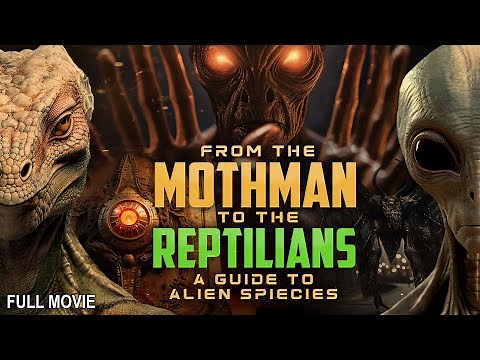 From the Mothman to the Reptilians - A Guide to Alien Species | Full Documentary