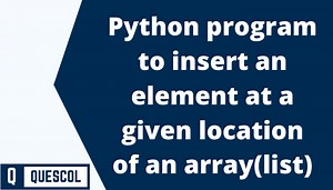 Insert element at given location in array(list) in Python