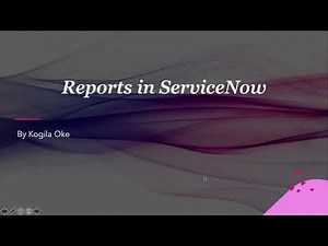 ServiceNow Reports Overview and How to Create a Report!