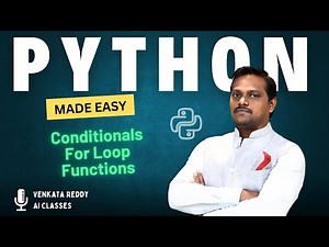 Python Conditionals, Loops and Functions| Video 4 | Python Made Easy