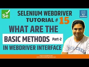 Selenium WebDriver Tutorial #15 - Basic Methods in WebDriver Interface - Part 2