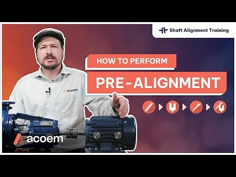 How To Perform Pre-Alignment | Shaft Alignment Training | ACOEM