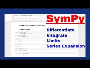 Full Calculus Tutorial Using Sympy Python Package with many Examples
