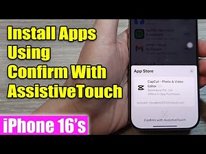 iPhone 16/16 Pro Max: How to Install Apps Using Confirm With AssistiveTouch
