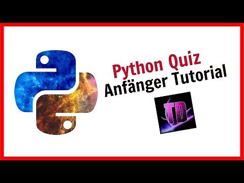 Python 3.6 Quiz Spiel programmieren [Anfänger]