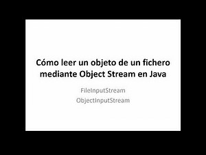 Cómo leer objetos de fichero con ObjectInputStream en Java