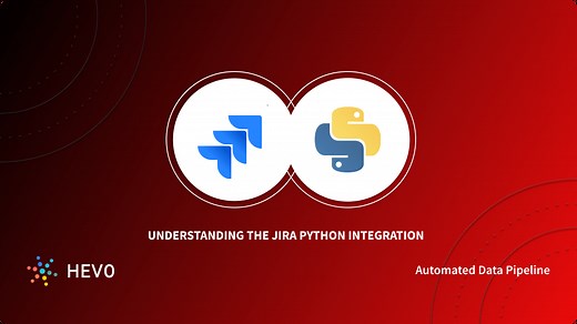 Jira Python Integration: 2 Easy Methods | Hevo