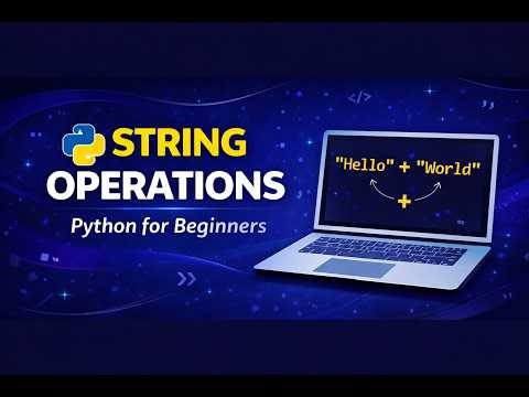 Python for Beginners | String Operations Explained