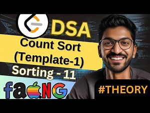 Sorting-11 | Count Sort (Template-1) | 🔥 Beginner, Medium & Advanced Level #dsa