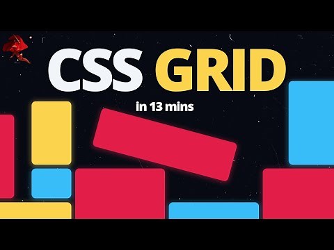 Learn CSS Grid - A 13 Minute Deep Dive
