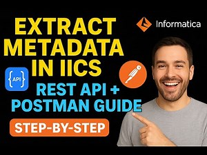 Metadata Extraction using REST API & Postman in IICS| INFORMATICA IICS TUTORIAL| REST API| IICS