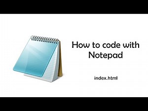 How to use Notepad to write HTML code