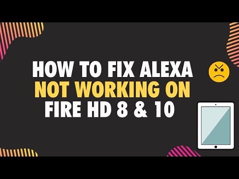 How to Fix Alexa Not Working on Fire HD 8 & 10