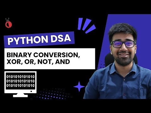 DSA in Python - Introduction to Bit Manipulation | AND, OR, XOR, NOT, Shift Operations - Part 64