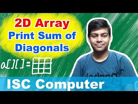 2D Array in Java - Print sum of diagonals | ISC Computer Science