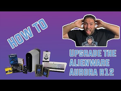 Alienware Aurora R12 Upgrade