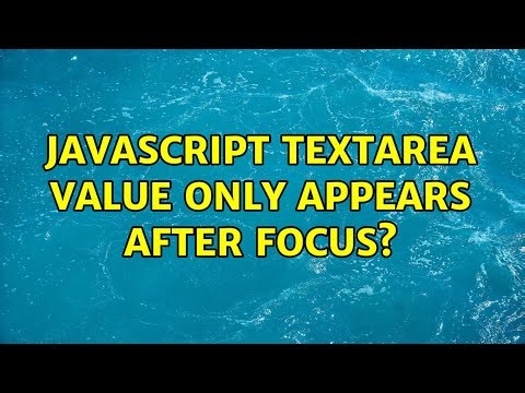 Javascript textarea value only appears after focus?