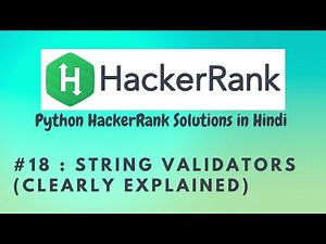 #18 Hackerrank : String Validators | Python HackerRank Solutions in Hindi | #python #hackerrank