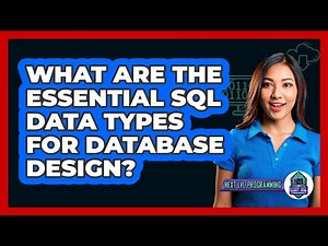 What Are The Essential SQL Data Types For Database Design? - Next LVL Programming