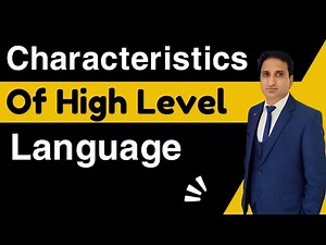 Characteristics of High Level Programming Language || Advantages of high level languages in C++