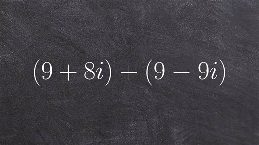 Tutorial - Combining complex numbers ex 2, (9 + 8i) + (9 - 9i)