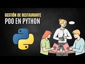 POO en Python: Sistema de Gestión de Restaurantes desde Cero